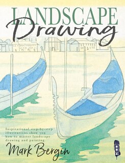 Landscape Drawing: Inspirational Step-by-step Illustrations Show You How To Master Landscape Drawing And Painting