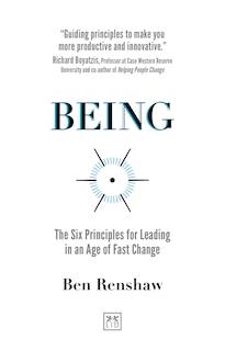 Front cover_Being: The Six Principles for Leading in an Age of Fast Change