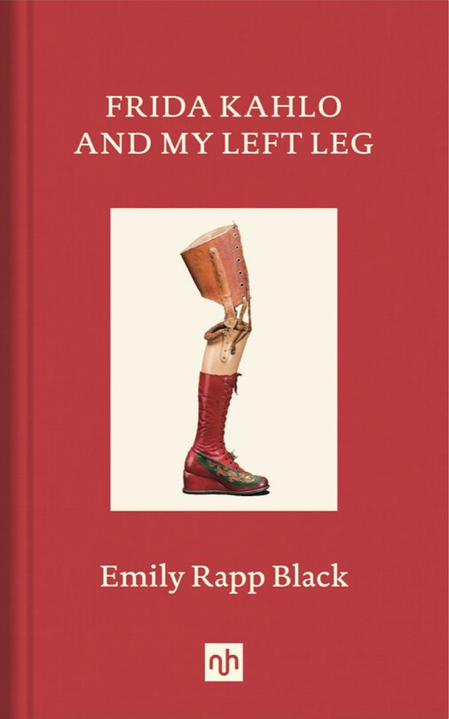 Front cover_Frida Kahlo And My Left Leg