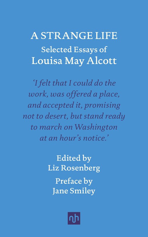 Couverture_A Strange Life: Selected Essays of Louisa May Alcott
