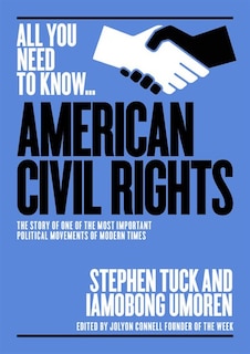 The American Civil Rights Movement: The Story Of One Of The Most Important Political Movements Of Modern Times