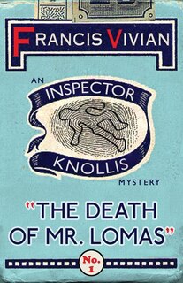 The Death of Mr. Lomas: An Inspector Knollis Mystery