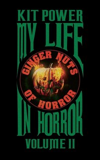 Front cover_My Life In Horror Volume Two