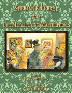 Front cover_Sherlock Ferret and the Multiplying Masterpieces