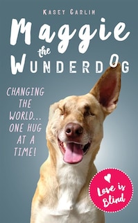 Couverture_The Miraculous Life Of Maggie The Wunderdog