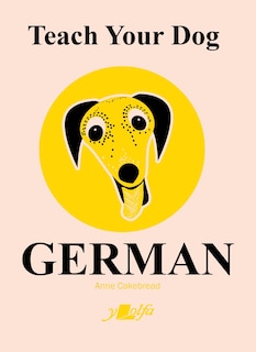 Front cover_Teach Your Dog German