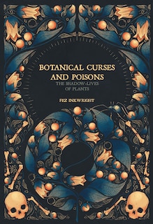 Front cover_Botanical Curses And Poisons