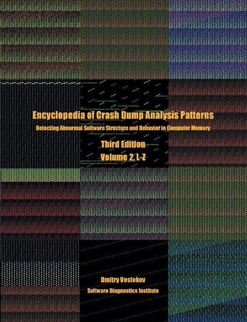 Front cover_Encyclopedia of Crash Dump Analysis Patterns, Volume 2, L-Z