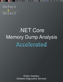 Front cover_Accelerated .NET Core Memory Dump Analysis