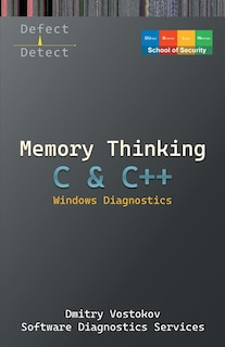 Front cover_Memory Thinking for C & C++ Windows Diagnostics
