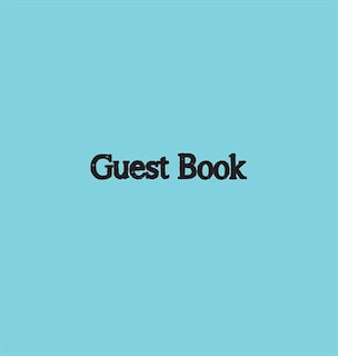 Front cover_Guest Book, Visitors Book, Guests Comments, Vacation Home Guest Book, Beach House Guest Book, Comments Book, Visitor Book, Nautical Guest Book, Holiday Home, Bed & Breakfast, Retreat Centres, Family Holiday Home Guest Book (Hardback)