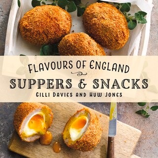 Front cover_Flavours of England: Supper & Snacks