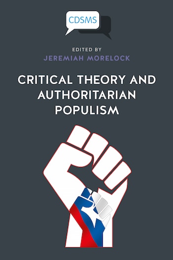 Front cover_Critical Theory and Authoritarian Populism