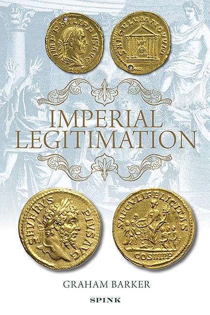 Imperial Legitimation: The Iconography of the Golden Age Myth on Roman Imperial Coinage of the Third Century Ad