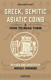 Couverture_Greek, Semitic Asiatic Coins and How to Read Them