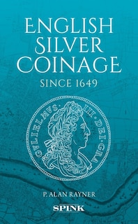 Front cover_English Silver Coinage Since 1649 Original