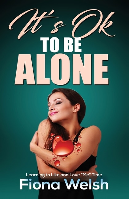 Front cover_It's Ok to Be Alone