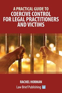 Couverture_A Practical Guide To Coercive Control For Legal Practitioners And Victims