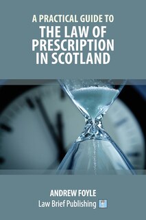 Front cover_A Practical Guide to the Law of Prescription in Scotland
