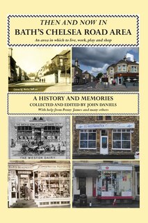 Front cover_Then And Now In Bath's Chelsea Road Area