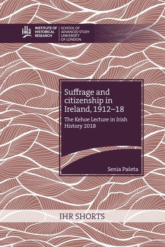 Couverture_Suffrage And Citizenship In Ireland, 1912-18