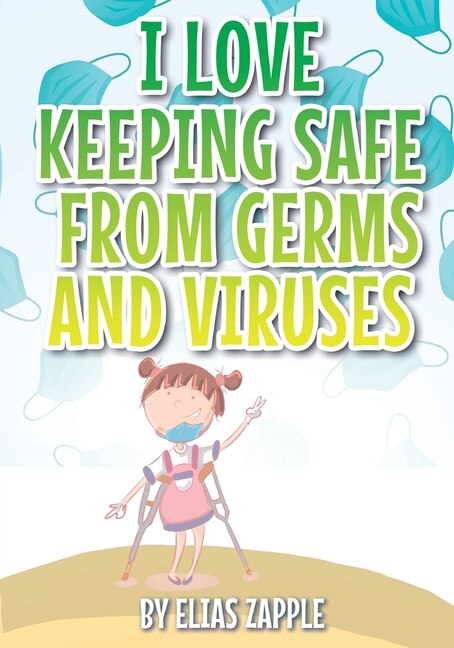 Front cover_I Love Keeping Safe from Germs and Viruses