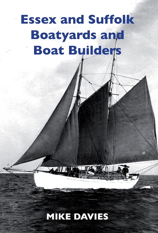 Front cover_Essex and Suffolk Boatyards and Boat Builders