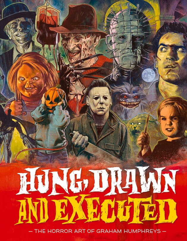 Hung, Drawn And Executed: The Horror Art Of Graham Humphreys