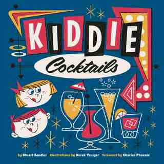 Kiddie Cocktails by Stuart Sandler