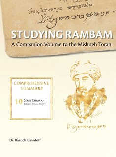Studying Rambam. A Companion Volume To The Mishneh Torah.: Comprehensive Summary Volume 6.