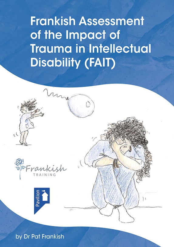Front cover_Frankish Assessment Of The Impact Of Trauma In Intellectual Care In Intellectual Disability (fait)