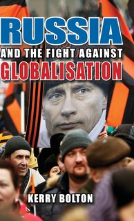 Front cover_Russia and the Fight Against Globalisation