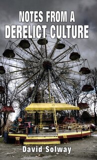 Couverture_Notes From A Derelict Culture
