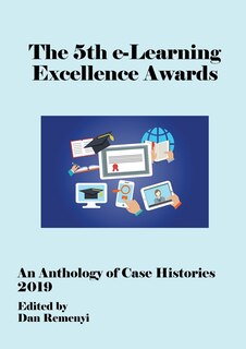 Front cover_5th e-Learning Excellence Awards 2019 An Anthology of Case Histories