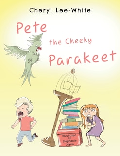 Front cover_Pete The Cheeky Parakeet