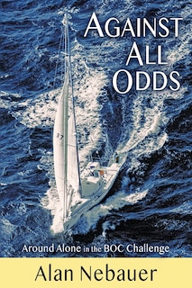 Against All Odds: Around Alone in the BOC Challenge
