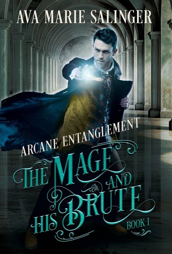 Front cover_Arcane Entanglement (The Mage and His Brute Book 1)