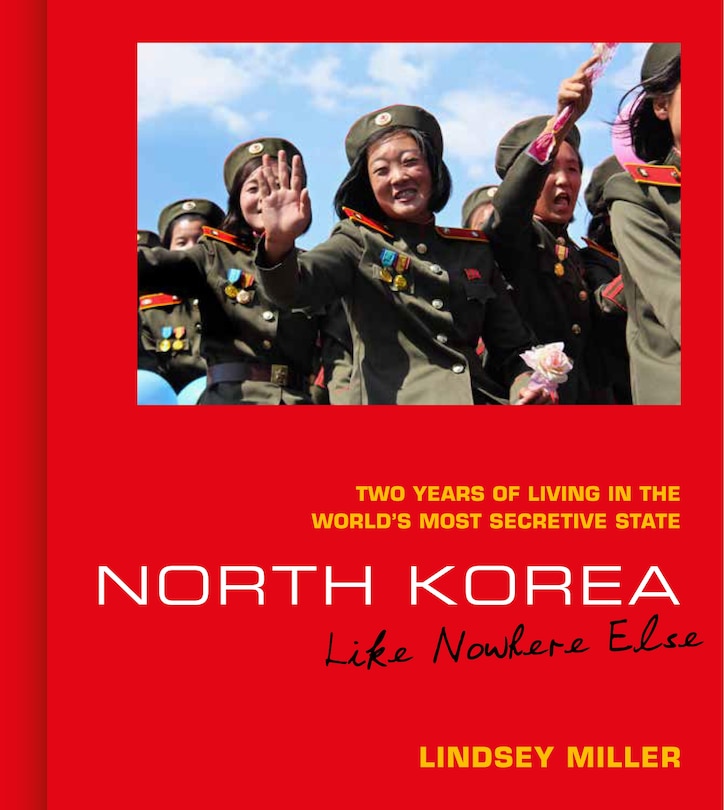 Front cover_North Korea: Like Nowhere Else