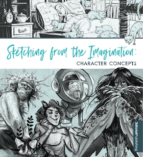 Front cover_Sketching from the Imagination: Character Concepts