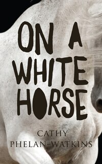 Front cover_On A White Horse