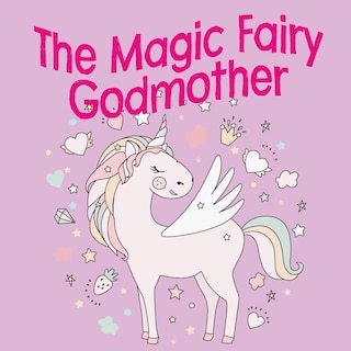 Front cover_The Magic Fairy Godmother