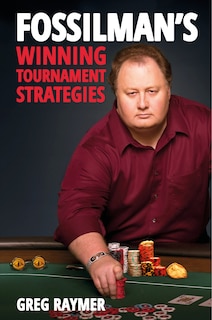 Front cover_Fossilman's Winning Tournament Strategies