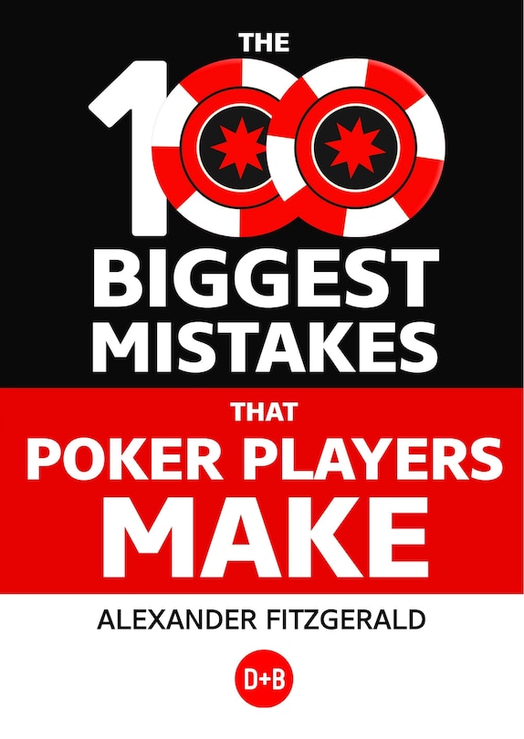 Front cover_The 100 BIGGEST Mistakes That Poker Players Make