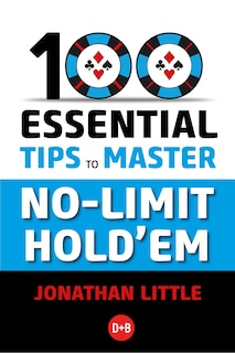 Front cover_100 Essential Tips to Master No-Limit Hold'em