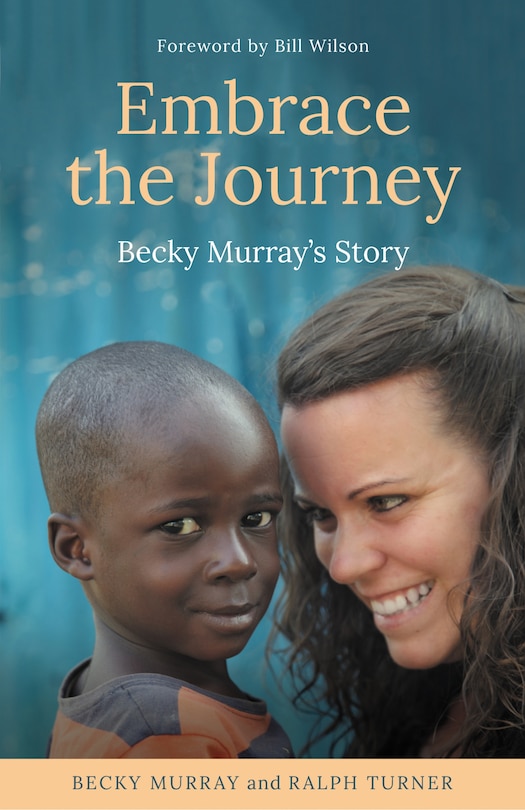 Embrace The Journey: Becky Murray's Story