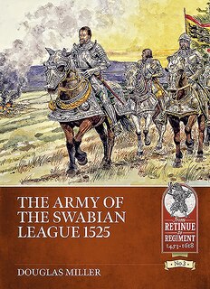 Front cover_The Army Of The Swabian League 1525