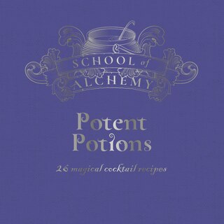 Front cover_School Of Alchemy: Potent Potions