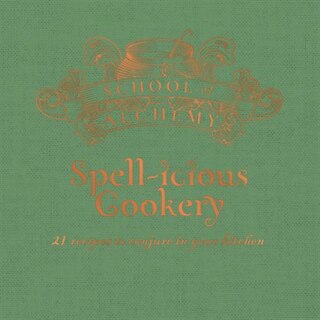 Front cover_School Of Alchemy: Spell-icious Cookery