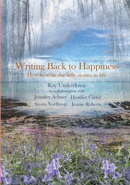 Front cover_Writing Back to Happiness