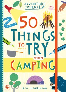 Front cover_50 Things to Try when Camping